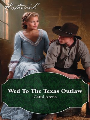 cover image of Wed to the Texas Outlaw